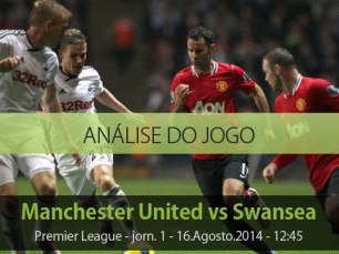 Análise do jogo: Manchester United vs Swansea (16 Agosto 2014)