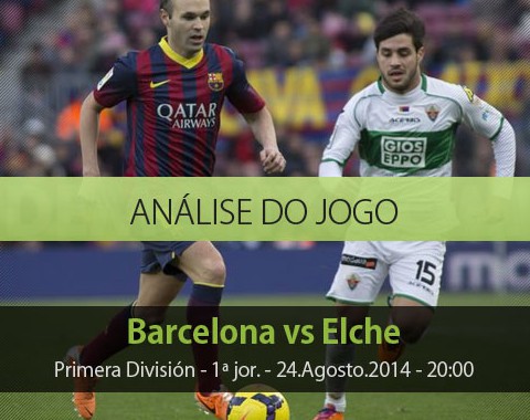 Análise do jogo: Barcelona vs Elche (24 Agosto 2014)