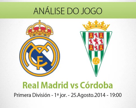 Análise do jogo: Real Madrid vs Córdoba (25 Agosto 2014)