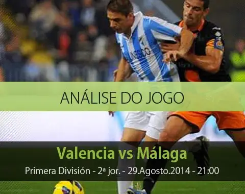 Análise do jogo: Valência vs Málaga (29 Agosto 2014)
