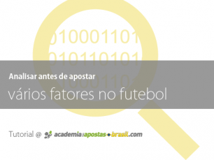 Analisando pequenos importantes fatores antes de apostar