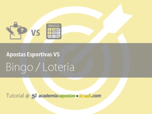 Apostas Esportivas versus Bingo ou Loteria