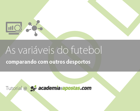 As variáveis do Futebol em comparação com outros desportos