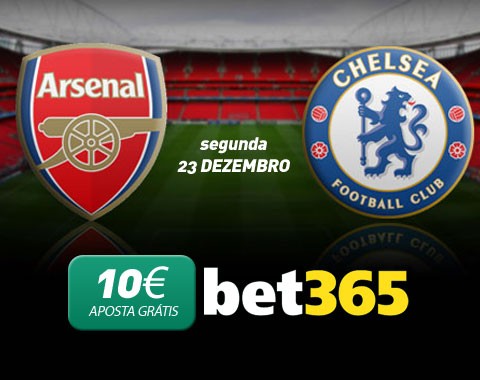 Aposta Grátis de 10€ no Arsenal vs Chelsea de 23 Dezembro 2013