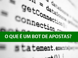 O que é e como funciona um Bot de apostas?