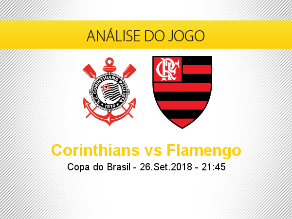 Corinthians Vs Flamengo Copa Do Brasil Semi Finals 26 09 18 21 45 Forum Academia Das Apostas Brasil