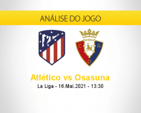 Prognóstico Atlético Osasuna (16 maio 2021)