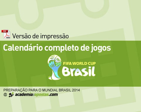 Calendário completo de jogos do Mundial 2014 para imprimir