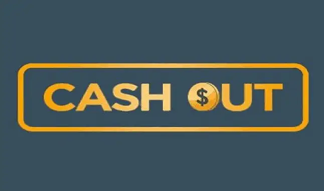 Cash out: Entienda su función