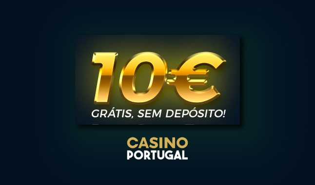 Oferta de 10€ para experimentar o Casino Portugal