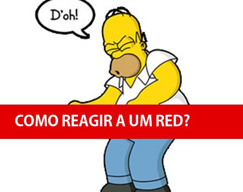 Como reagir a um red? Analisar, fechar posição e começar de novo.