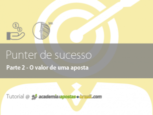 Como ser um punter de sucesso: O valor de uma aposta (2/3)