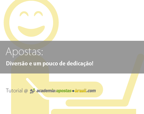 Apostas: Diversão e um pouco de dedicação!