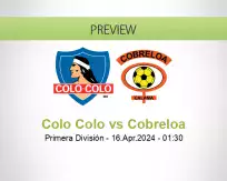 Colo Colo Cobreloa betting prediction (15 April 2024)