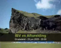 Pronóstico ÍBV Afturelding (23 junio 2025)