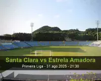 Pronóstico Santa Clara Estrela Amadora (31 agosto 2025)
