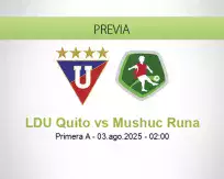 Pronóstico LDU Quito Mushuc Runa (03 agosto 2025)