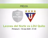 Leones del Norte vs LDU Quito