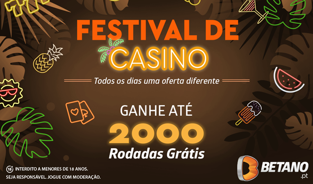 No Festival de Casino Betano ganha até 2000 Rodadas grátis