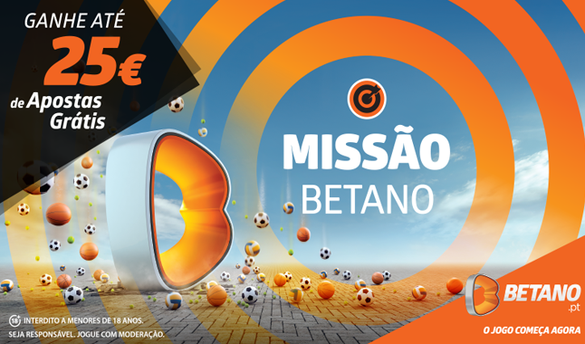 Uma Missão Betano a valer por duas: até 25€ em Apostas grátis