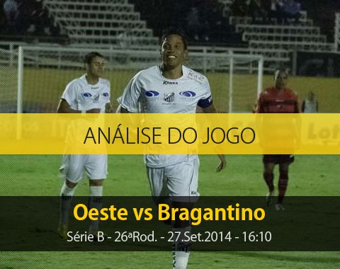 Análise do jogo: Oeste X Bragantino (27 Setembro 2014)