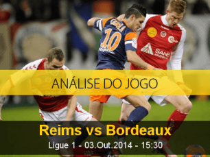 Análise do jogo: Reims vs Bordeaux (3 Outubro 2014)