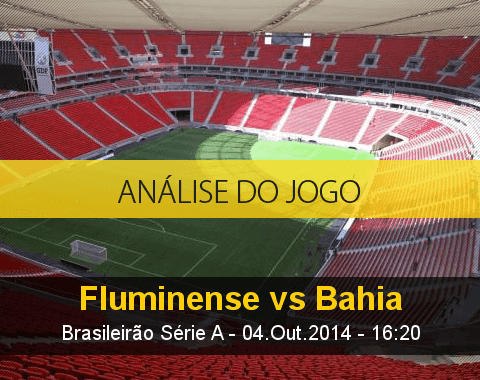 Análise do jogo: Fluminense vs Bahia (4 Outubro 2014)