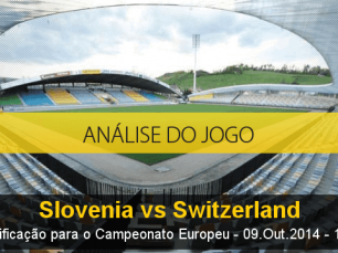 Análise do jogo: Eslovénia X Suíça (9 Outubro 2014)