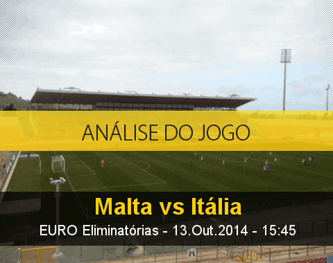 Análise do jogo: Malta vs Itália (13 Outubro 2014)
