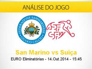 Análise do jogo: San Marino vs Suíça (14 Outubro 2014)