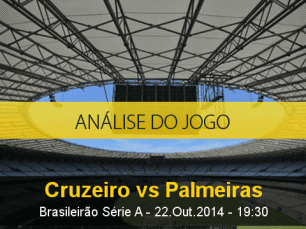 Análise do jogo: Cruzeiro X Palmeiras (22 Outubro 2014)