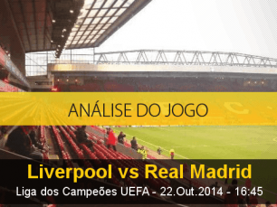 Análise do jogo: Liverpool X Real Madrid (22 Outubro 2014)