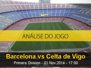 Análise do jogo: Barcelona X Celta de Vigo (1 Novembro 2014)