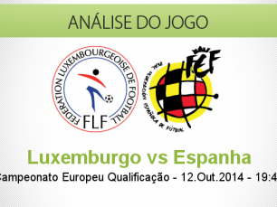 Análise do jogo: Luxemburgo vs Espanha (12 Outubro 2014)