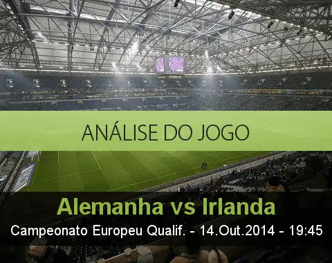 Análise do jogo: Alemanha vs República da Irlanda (14 Outubro 2014)