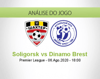 Prognóstico Shakhtyor Dinamo Brest (06 Agosto 2020)