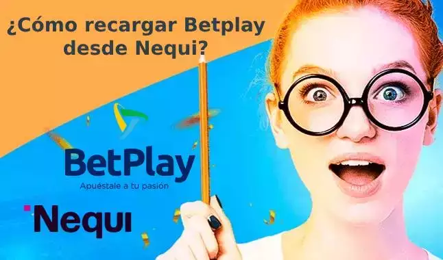 Hacer una recarga Betplay desde Nequi - fácil y seguro