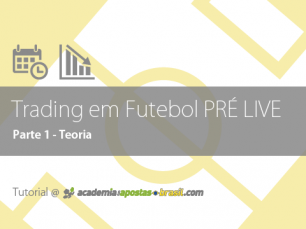 Trading Pré Live no futebol: a teoria (1/2)
