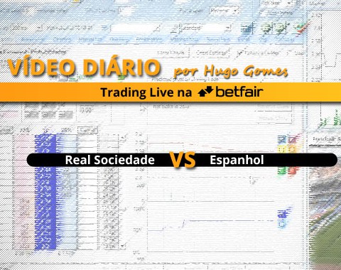 Real Sociedade vs Espanhol - vídeo completo de trading na Betfair